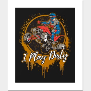 ATV Offroad I Play Dirty Posters and Art